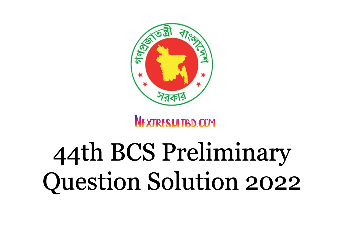 44th BCS Preliminary Question Solution 2022