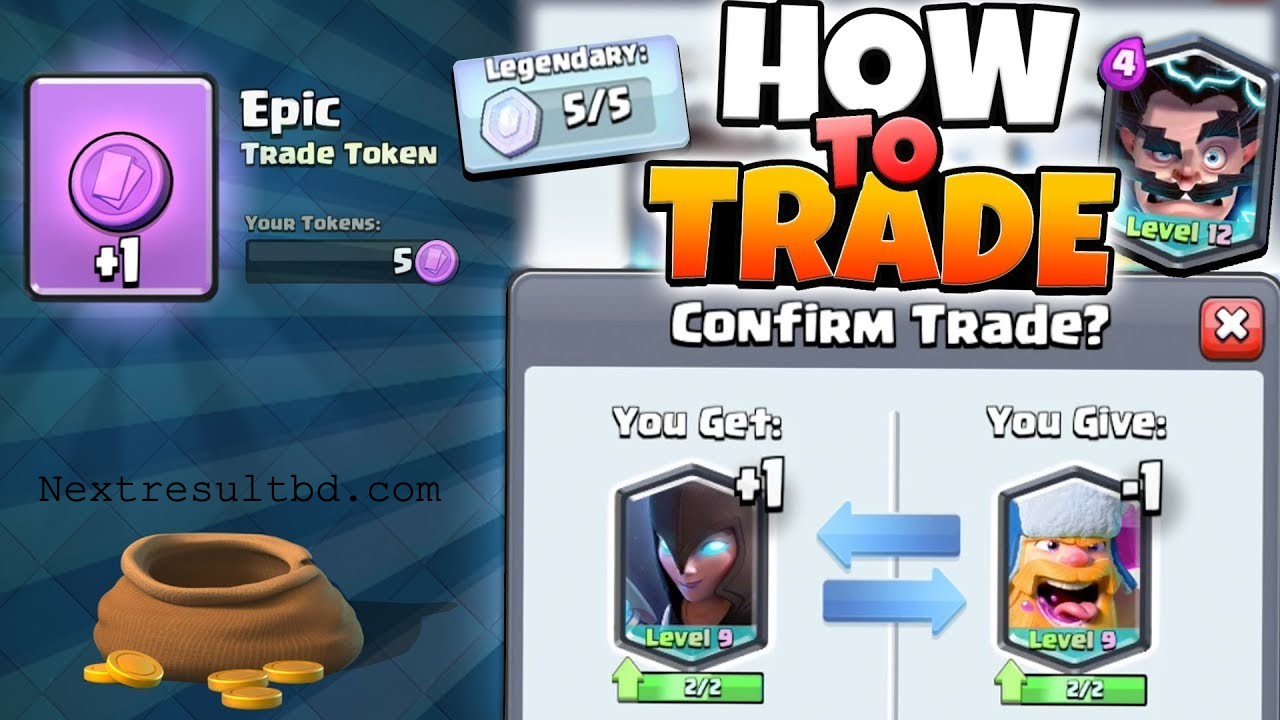 How to Get Trade Tokens in Clash Royale Next Result BD