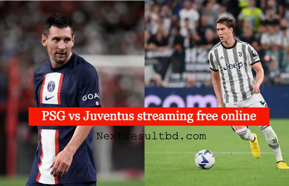 How To Watch PSG vs Juventus UEFA Champions League Live ( Score Updates